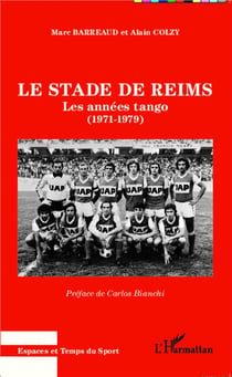 Le stade de Reims - les années tango (1971-1979)
