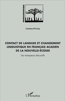 Contact de langues (de rom inclus) et changement linguistique en francais acadien de la Nouvelle-Ecosse - les marqueurs discursifs