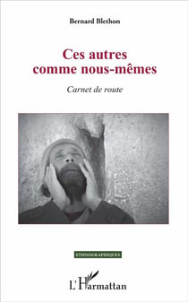 Ces autres comme nous-mêmes - carnet de route