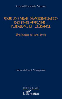 Pour une vraie démocratisation des états africains : pluralisme et tolérance - une lecture de John Rawls