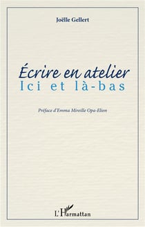 Écrire en atelier : ici et la-bas