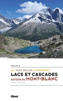 Lacs et cascades autour du Mont-Blanc - France, Suisse, Italie