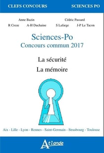 Sciences-Po - concours commun 2017 - la sécurité - la mémoire