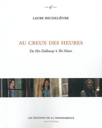 Au creux des heures - de Mrs Dalloway à the Hours