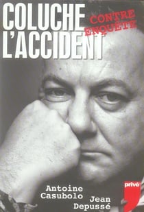 Coluche, l'accident - contre enquete