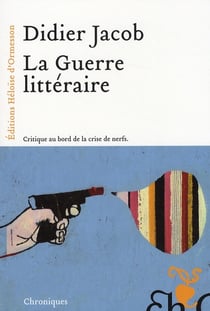 La guerre littéraire - critique au bors de la crise de nerf