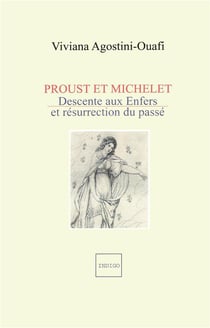 Proust et Michelet - descente aux enfers et resurrection du passé