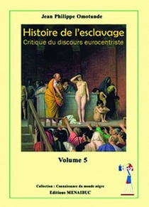 Histoire de l'esclavage , critique du discours eurocentriste