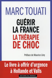 Guerir La France, La Therapie De Choc
