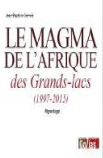 Le magma de l'afrique des grands-lacs - 1997-2015