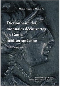 Dictionnaire des monnaies découvertes en gaule méditerranéenne (530-27 av. notre ère)