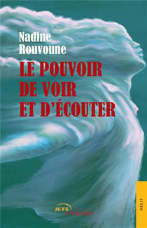 Le pouvoir de voir et d'ecouter