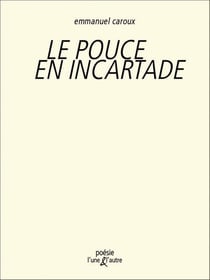 Le pouce en incartade