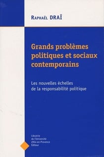 Grands problemes politiques et sociaux contemporains - les nouvelles echelles de la responsabilite p