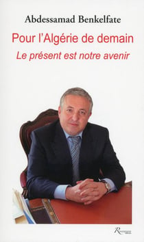 Pour l'Algérie de demain - le présent est notre avenir