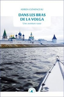 Dans les bras de la Volga : une aventure russe