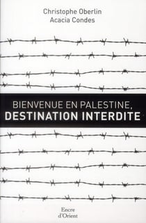 Bienvenue en Palestine, destination interdite