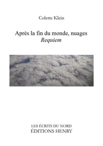 Après la fin du monde, nuages : Requiem