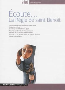 Écoute...  la règle de saint benoît