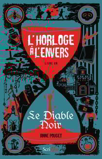 L'horloge à l'envers Tome 1 - le diable noir
