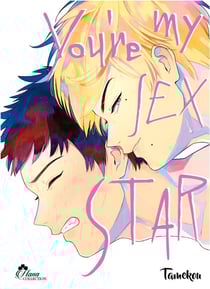 You're my sex star Tome 2