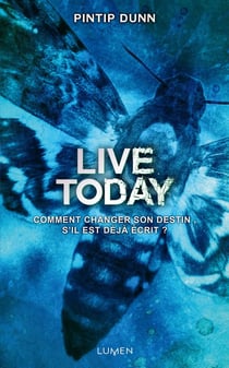 Forget tomorrow Tome 3 : live today