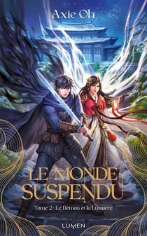 Le Monde suspendu Tome 2 : Le Démon et la Lumière