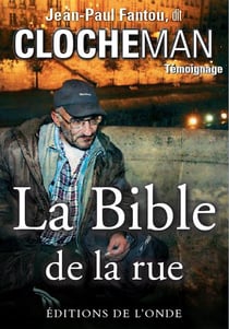 La bible de la rue - témoignage