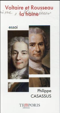 Voltaire et Rousseau : la haine