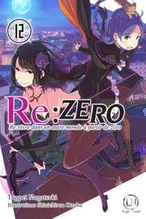 Re : Zero - re:vivre dans un autre monde à partir de zéro Tome 12