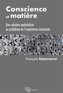 Conscience et matière - une solution matérialiste au problème de l'expérience consciente