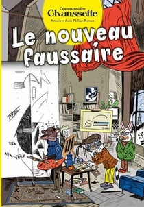 Commissaire Chaussette Tome 2 : le nouveau faussaire