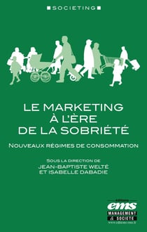 Le marketing à l'ère de la sobriété : Nouveaux régimes de consommation