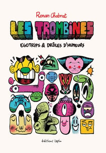 Les Trombines : Egotrips & Drôles d'humeurs