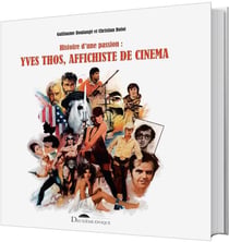 Yves Thos, affichiste de cinéma - histoire d'une passion