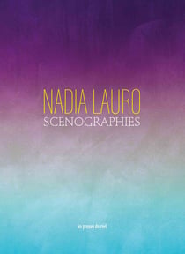 Nadia Lauro : Scénographies