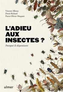L'adieu aux insectes ? pourquoi ils disparaissent
