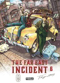 The far east incident Tome 6