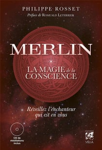 Merlin, la magie de la conscience : réveillez l'enchanteur qui est en vous
