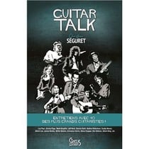 Guitar talk - entretiens avec 40 des plus grands cuitaristes !