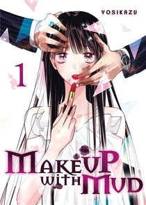 Make up with mud Tome 1 : make up with mud