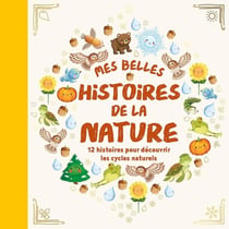 Mes histoires de la nature : 12 histoires pour découvrir les cycles naturels