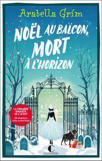Les détectives de l'allée 13 Tome 1 : Noël au balcon, mort à l'horizon
