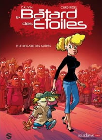 Le bâtard des étoiles t.1 - le regard des autres
