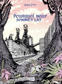 Pourquoi nous sommes las