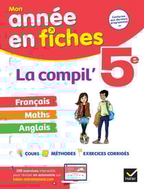 Mon année en fiches : français, maths, anglais - 5e - la compil'