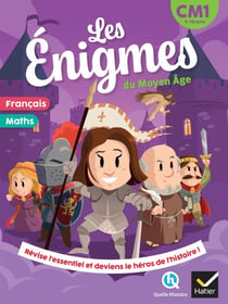 Les énigmes du Moyen Âge - Français, Maths - CM1