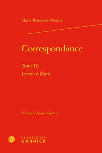 Correspondance Tome 3 : lettres à Marie