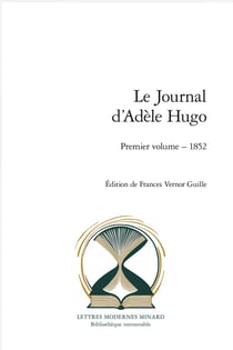 Le Journal d'Adèle Hugo Tome 1 : 1852