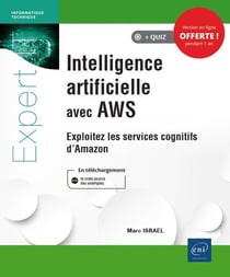 Intelligence artificielle avec AWS - exploitez les services cognitifs d'Amazon